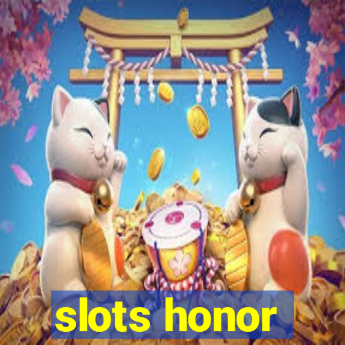 slots honor